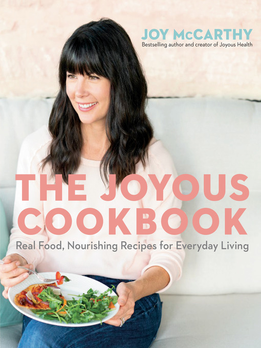 Détails du titre pour The Joyous Cookbook par Joy McCarthy - Liste d'attente